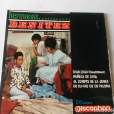 Discos de vinilo: HERMANAS BENITEZ EP DISCOPHON 1965 CHAO CHAO (DOWNTOWN)/ MUÑECA DE CERA