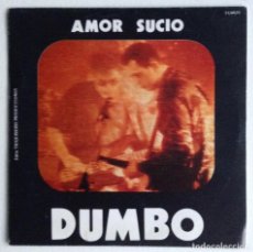 Discos de vinilo: AMOR SUCIO SINGLE DUMBO / SOLEDAD TRIQUINOISE PRODUCCIONES. Lote 156907146