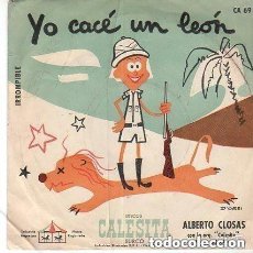 Discos de vinilo: ALBERTO CLOSAS, ORQUESTA CALESITA - YO CACÉ UN LEÓN / SUMA Y RESTA -.ARGENTINA (CA-69). Lote 157322390