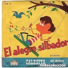 Discos de vinilo: LUZ BERMEJO, ORQUESTA CALESITA – EL ALEGRE SILBAR / MARCELINO PAN Y VINO-SINGLE ARGENTINA (CA-74). Lote 157322574