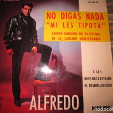 Discos de vinilo: ALFREDO - NO LE DIGAS NADA EP - ORIGINAL ESPAÑOL - PHILIPS RECORDS 1965 - MONOAURAL -