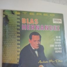 Discos de vinilo: BLAS HERNANDEZ ANDATE POR DIOS LP RARO. Lote 158185034