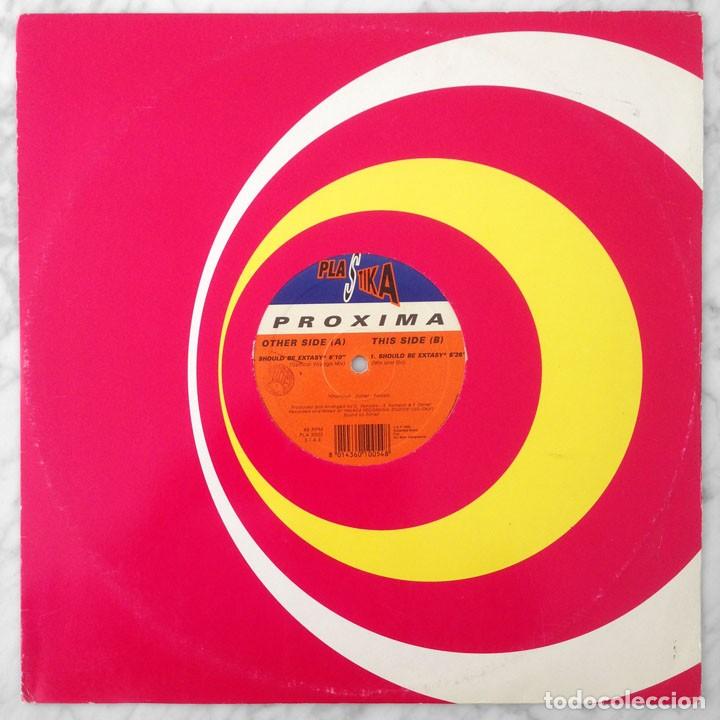Discos de vinilo: MAXI-SINGLE - PROXIMA - SHOULD BE EXTASY - PLASTIKA - 1993 - Foto 1