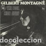 Discos de vinilo: GILBERT MONTAGNE - THE FOOL / HIDE AWAY SINGLE 7 - Foto 1