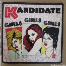 Discos de vinilo: KANDIDATE - GIRLS, GIRLS, GIRLS. Lote 158617292