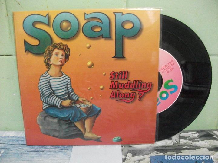 Discos de vinilo: SOAP STILL MUDDLING ALONG ? SINGLE GATEFOLD SPAIN 1995 PDELUXE - Foto 1