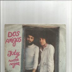 Discos de vinilo: DOS AMIGOS JULY
