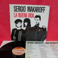 Discos de vinilo: SERGIO MAKAROFF - LA BUENA VIDA - LP - PDI 1987 SPAIN + LETRAS - ARIET ROT / MANOLO GARCIA