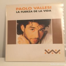 Discos de vinilo: PAOLO VALLESI-LA FUERZA DE LA VIDA/MAXI SINGLE 1992 SPAIN. Lote 159582381