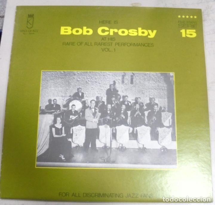 Disques de vinyle: LP. BOB CROSBY AT HIS RARE OF ALL RAREST PERFORMANCES. VOL.1. FIVE STARS SERIE 15