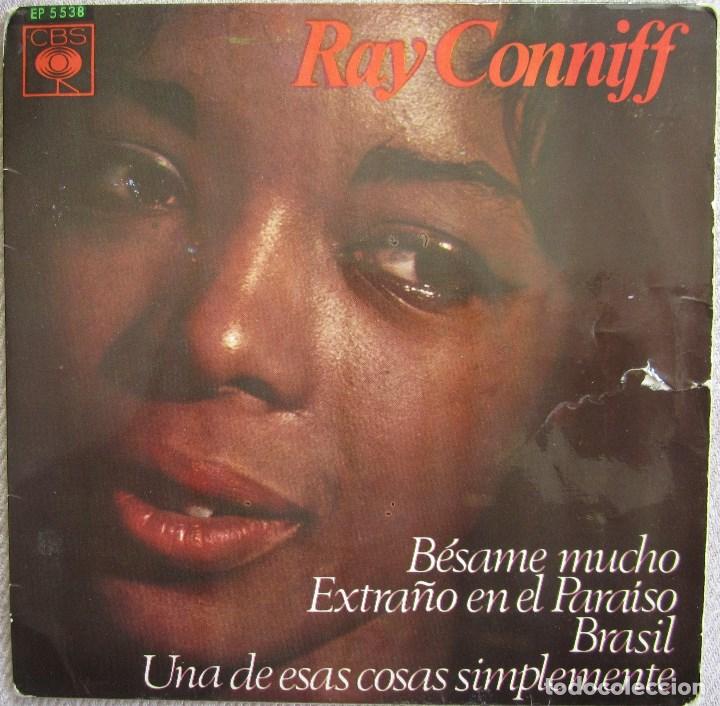 Discos de vinilo: RAY CONNIFF: B&Eacute;SAME MUCHO / EXTRA&Ntilde;O EN EL PARA&Iacute;SO / BRASIL / UNA DE ESAS COSAS SIMPLEMENTE - Foto 1