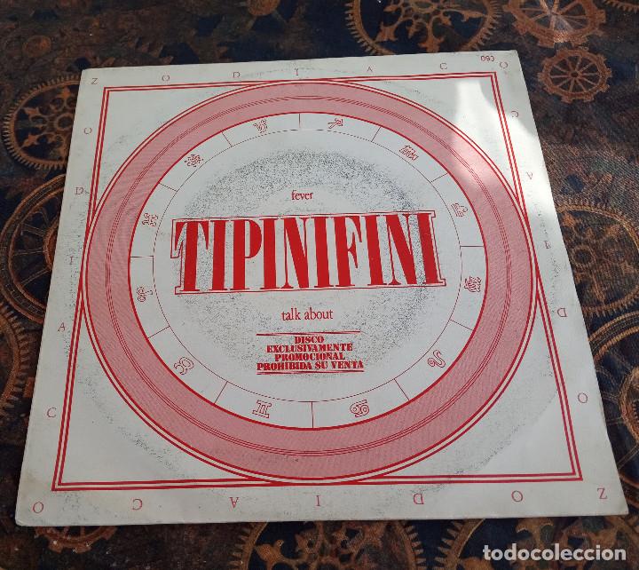 Discos de vinilo: Tipinifini.Fever / Talk About.HISPAVOX.1985. - Foto 1