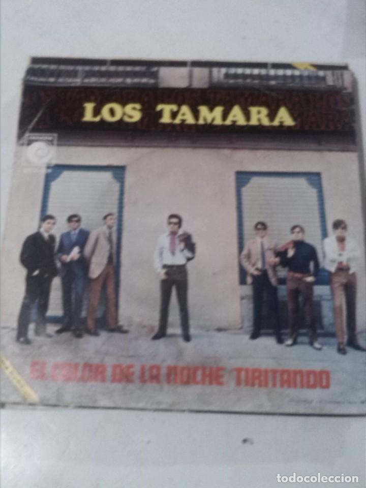Discos de vinilo: LOS TAMARA EL COLOR DE LA NOCHE / TIRITANDO - Foto 2