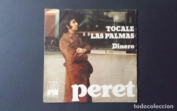 Discos de vinilo: SINGLE PERET, TOCALE LAS PALMAS, DINERO, 1973 - Foto 1