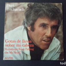 Discos de vinilo: SINGLE BURT BACHARACH, GOTAS DE LLUVIA SOBRE MI CABEZA (RAINDROPS KEEP FALLING ON MY HEAD), 1973