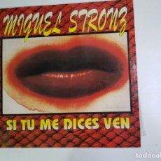 Discos de vinilo: MIGUEL STRONZ - SI TU ME DICES VEN (VINILO). Lote 161296366