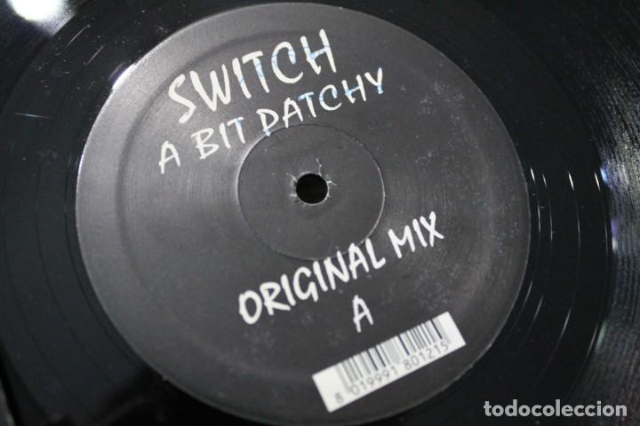 Discos de vinilo: SWITCH A BIT PATCHY ORIGINAL MIX MAXI SINGLE VINYL - Foto 2