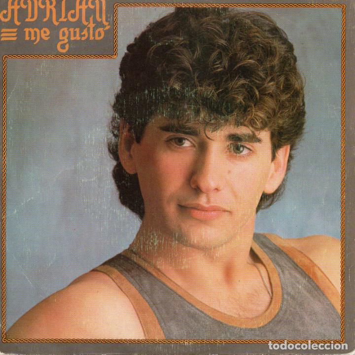 Discos de vinilo: Adri&aacute;n: Me gust&oacute; - &iquest;Por qu&eacute; ser&aacute;? - Foto 1