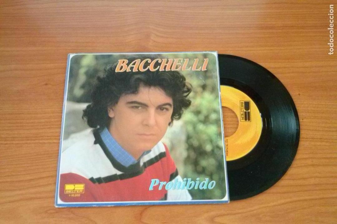 Discos de vinilo: Single - Bacchelli - Prohibido - Year 1981 - Edition Spanish - Foto 1