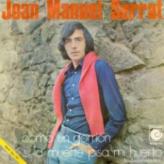 Discos de vinilo: JOAN MANUEL SERRAT: COMO UN GORRIÓN / SI LA MUERTE PISA MI HUERTO.