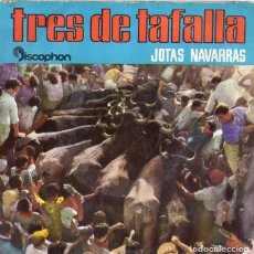 Discos de vinilo: TRES DE TAFALLA**JOTAS NAVARRAS***SINGLE DISCOPHON 1962