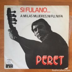 Discos de vinilo: PERET - SI FULANO - 1971. Lote 162459978