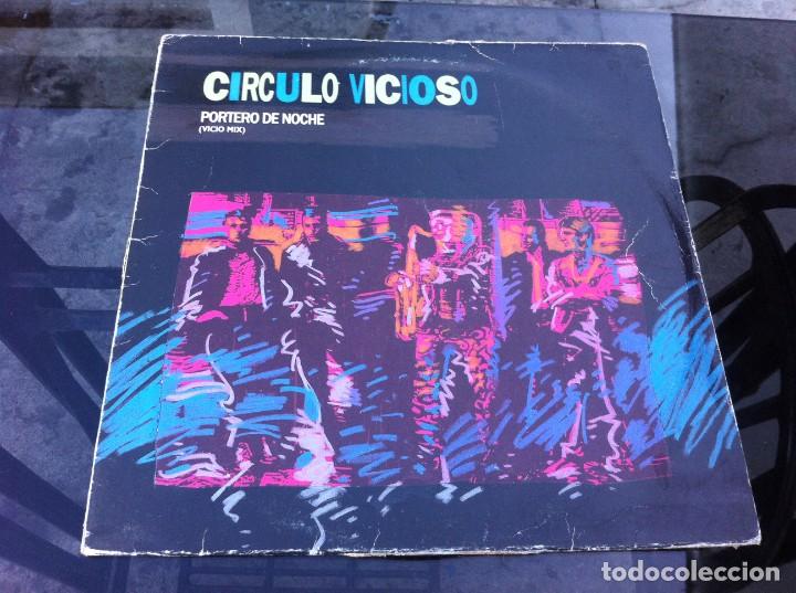 Vinyl records: MAXI SINGLE.  C&Iacute;RCULO VICIOSO.  PORTERO DE NOCHE.  1986, ESPA&Ntilde;A