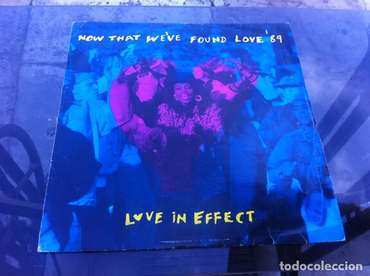 Discos de vinilo: MAXI SINGLE.  LOVE IN EFFECT. NOW THAT WE'VE FOUND LOVE 89. . 1989, STRADA RECORDS.