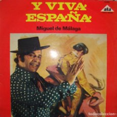 Discos de vinilo: MIGUEL DE MALAGA. Y VIVA ESPAÑA. ALEGRÍA DE ESPAÑA.. Lote 164173642