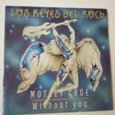 Discos de vinilo: MOTLEY CRUE- WITHOUT YOU- SPAIN PROMO SINGLE 1992- VINILO COMO NUEVO.. Lote 164817910
