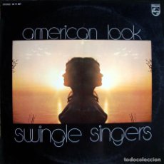 Discos de vinilo: SWINGLE SINGERS. AMERICAN LOOK.. Lote 165242322