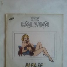Discos de vinilo: THE BOLSHOI PLEASE. Lote 165414618