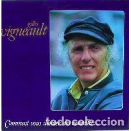 Disques de vinyle: Gilles Vigneault ?&ndash; Comment Vous Donner Des Nouvelles... Sello: L'Escargot ?&ndash; ESC 376 Formato: lp