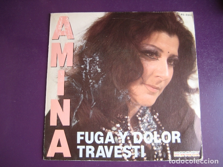 Amina Sg Hispavox 19 Fuga Y Dolor Travesti Buy Vinyl Singles Flamenco Music Copla And Cuple At Todocoleccion