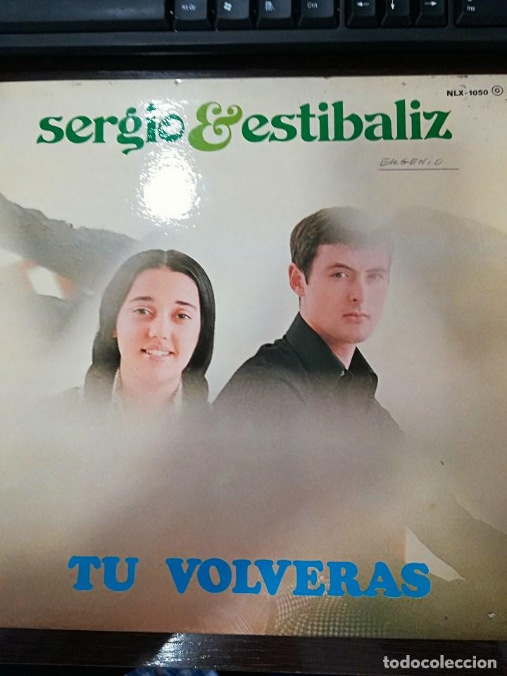 Discos de vinilo: SERGIO Y ESTIBALIZ: TU VOLVERAS - Foto 1
