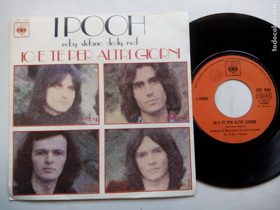 Dischi in vinile: I POOH. IO E TE PER ALTRI GIORNI. SINGLE CBS CBS1640. ITALY 1973. LETTERA DA MARIENBAD. POP ROCK.