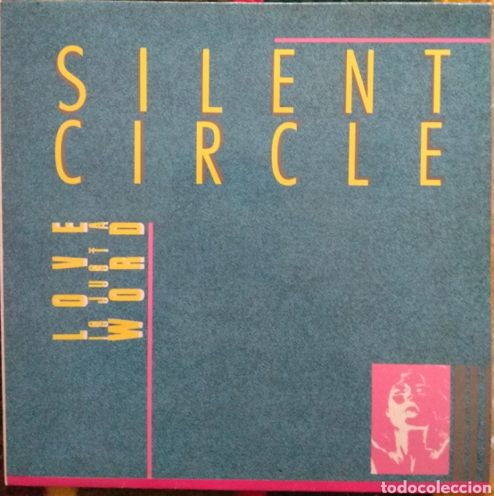 Discos de vinilo: Silent Circle&nbsp;&lrm;&ndash;&nbsp;Love Is Just A Word - Foto 1