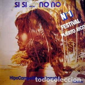 Vinyl records: HipoCampeliFantoCamelos - Si Si... No No (Carrere, 67.057  12'', 1975)