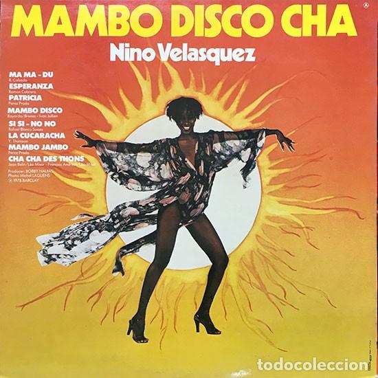 Vinyl records: Nino Velasquez - Mambo Disco Cha (Barclay, 90.192  LP, 1978)