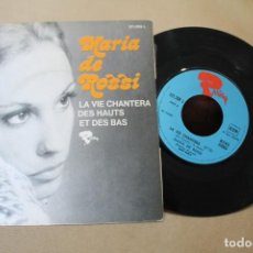 Discos de vinilo: MARIA DE ROSSI LA VIE CHANTERA SINGLE MADE IN FRANDE. Lote 166715214