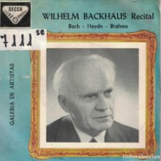 Discos de vinilo: WILHELM BACKHAUS, RECITAL - BACH-HAYDN-BRAHMS (EP ESPAÑOL, DECCA 1960). Lote 167101284