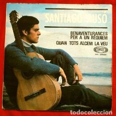 Discos de vinilo: SANTIAGO AUSO (SINGLE 1968) BENAVENTURANCES PER A UN REQUIEM - QUAN TOTS ALCEM LA VEU - F. BURRULL