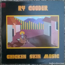 Discos de vinilo: RY COODER. CHICKEN SKIN MUSIC. REPRISE, HOLLAND 1976 LP (REP 54083)