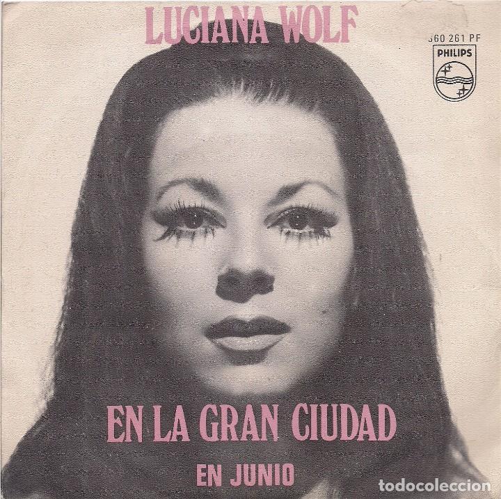 Discos de vinilo: LUCIANA WOLF : En la gran ciudad / En junio. (Philips, 1969) - Foto 1