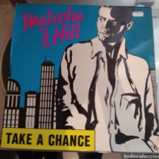 Discos de vinilo: MALCOM J. HILL - TAKE A CHANCE. Lote 168111522