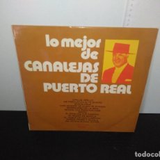 Discos de vinilo: DISCO VINILO LP LO MEJOR DE CANALEJAS DE PUERTO REAL. Lote 168346712