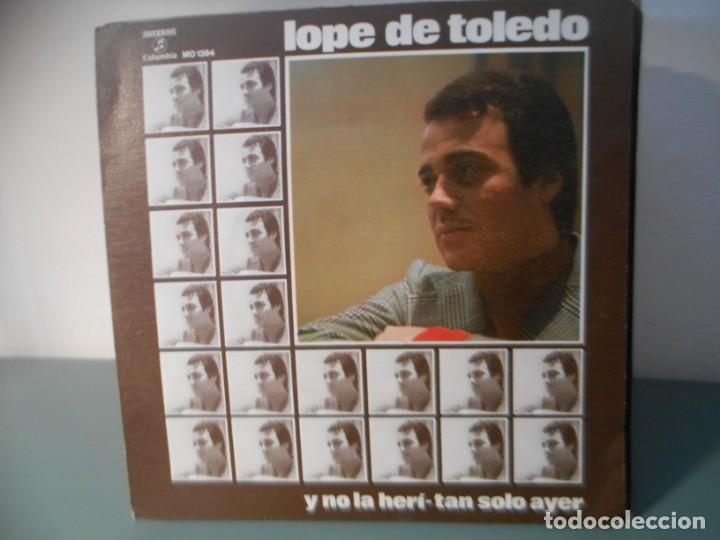 Discos de vinilo: LOPE DE TOLEDO - Y NO LA HERI - Foto 1