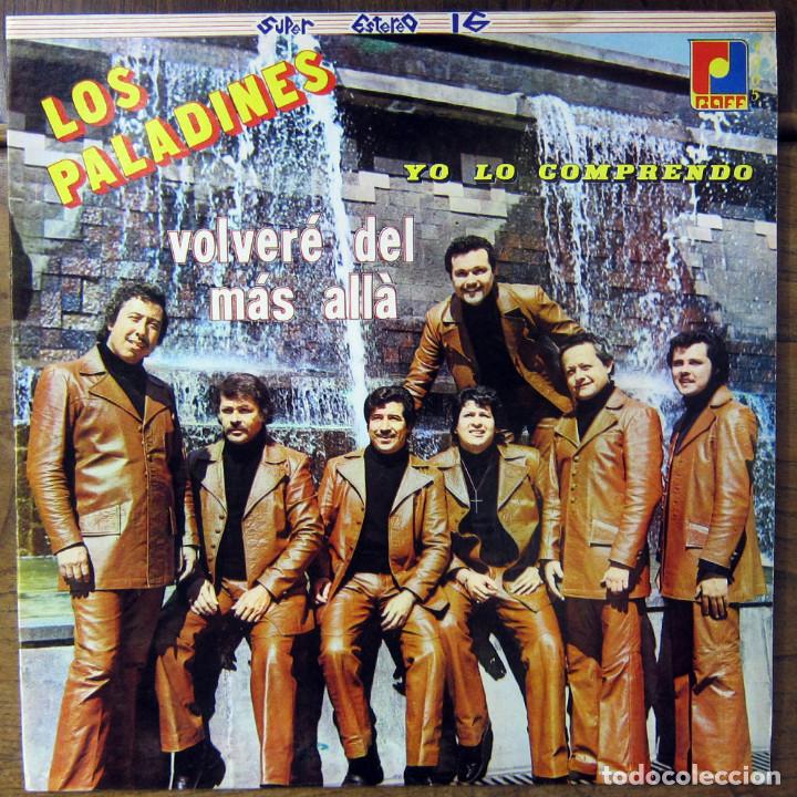 Vinyl records: LOS PALADINES - YO LO COMPRENDO, VOLVER&Eacute; DEL MAS ALL&Aacute; - 1975 - M&Eacute;XICO, BOLERO -