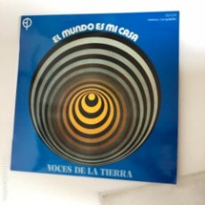 Discos de vinilo: VOCES DE LA TIERRA EL MUNDO ES MI CASA . Lote 168665432