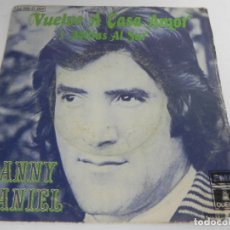 Discos de vinilo: SINGLE DANNY DANNY DANIEL (VUELVE A CASA AMOR / 5 MILLAS AL SUR) ODEÓN-1973. Lote 168701996